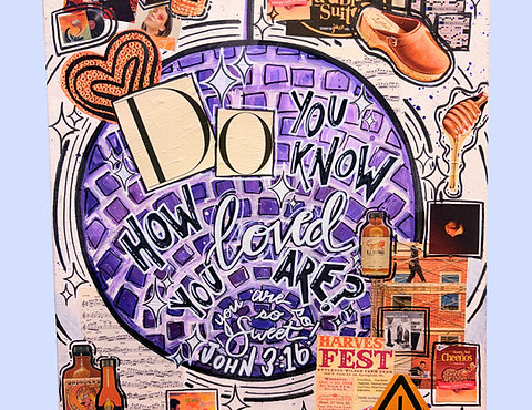 "Do You Know How Loved You Are" Collage Print