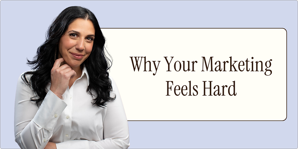 Why Your Marketing Feels Hard (Even When You’re Doing Everything Right)