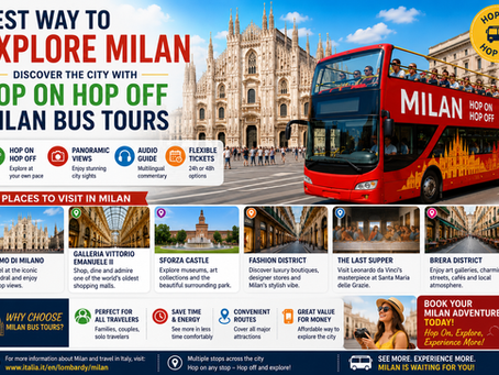 Best way to explore Milan: Discover the city with Hop On Hop Off Milan Bus Tours