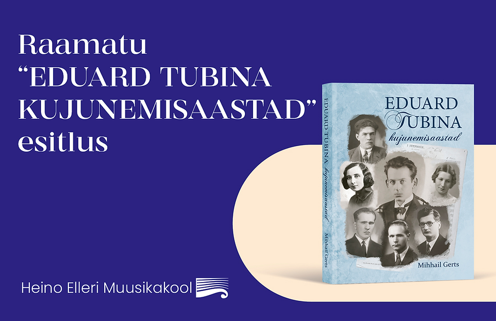 Raamatu "Eduard Tubina kujunemisaastad" esitlus