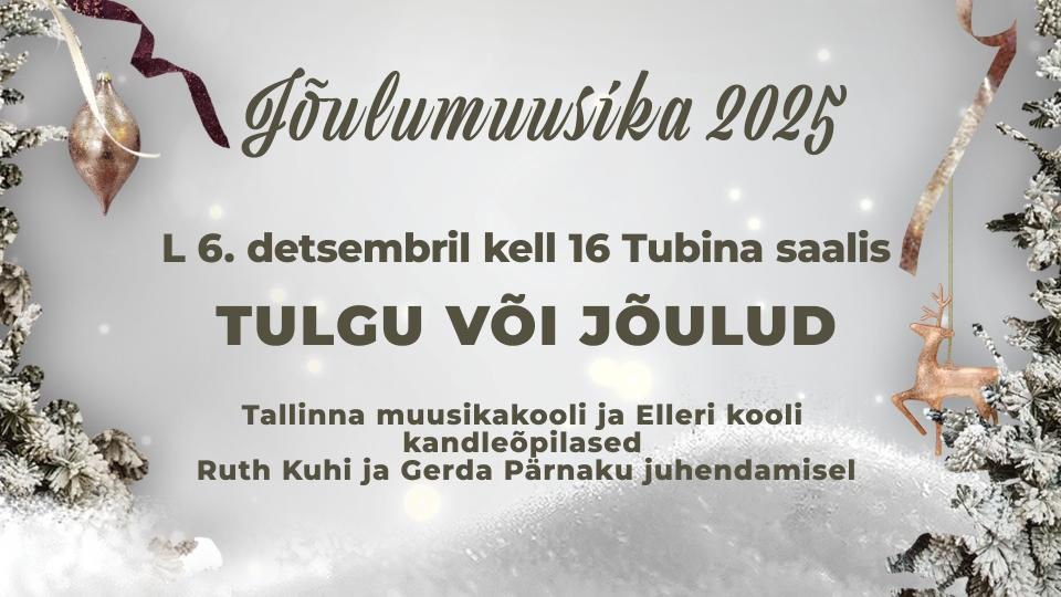 Jõulumuusika 2025. Tulgu või jõulud