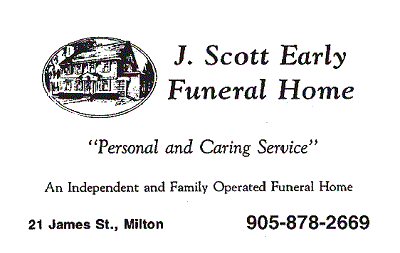 J. Scott Early Funeral Home; Personal and Caring Service; An independent and Family Operated Funeral Home; 21 James St., Milton; 905-878-2669
