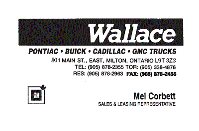 Wallace, Pontiac, Buick, Cadillac, GMC Trucks; 801 Main Street East, Milton Ontario L9T 3Z3; Tel. 905-878-2355