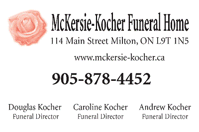 McKersie-Kocher Funeral Home; 114 Main Street Milton, Ontario L9T 1N5; 905-878-4452