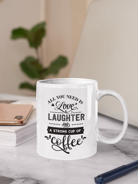 All you need is love laughter and coffee