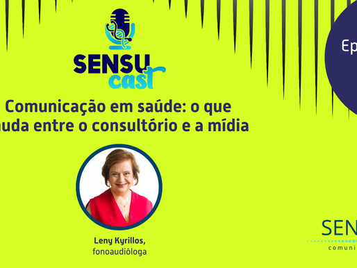 SENSU CAST 42 – Comunicação em saúde: o que muda entre o consultório e a mídia