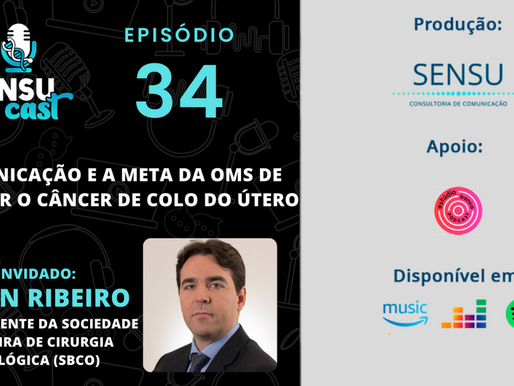 SENSU CAST #34 – Comunicação e a meta da OMS de eliminar o câncer de colo do útero