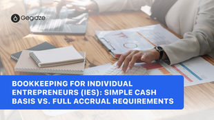 Bookkeeping for Individual Entrepreneurs (IEs): Simple Cash Basis vs. Full Accrual Requirements