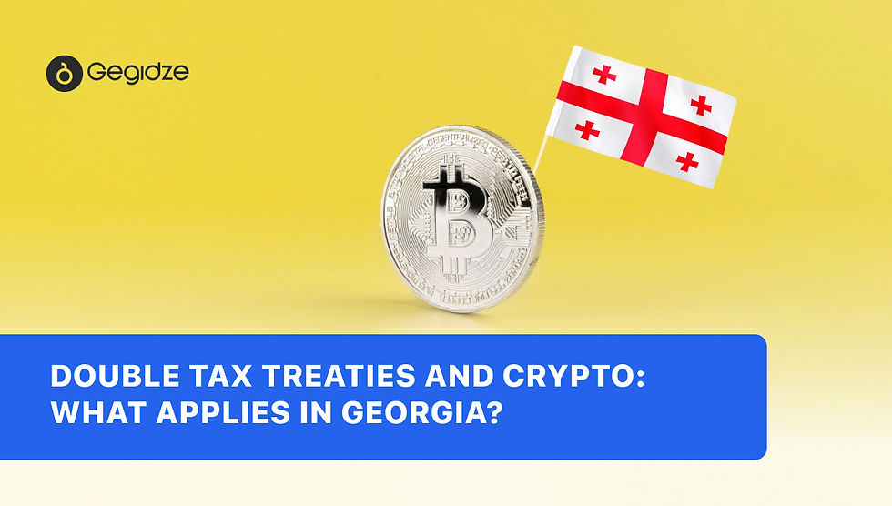 Double Tax Treaties and Crypto: What Applies in Georgia?