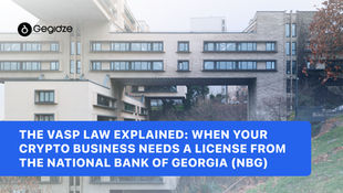 The VASP Law Explained: When Your Crypto Business Needs a License from the National Bank of Georgia (NBG)