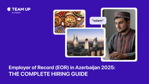 Employer of Record (EOR) in Azerbaijan 2025: The Complete Hiring Guide