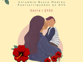 Madre e hijo, fondo amarillo, banderas de Puerto Rico. Texto: "Estudio de Columbia busca madres puertorriqueñas en NYC", y "Hasta $452".