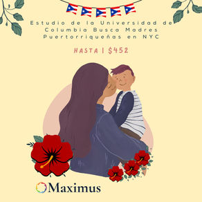Madre e hijo, fondo amarillo, banderas de Puerto Rico. Texto: "Estudio de Columbia busca madres puertorriqueñas en NYC", y "Hasta $452".