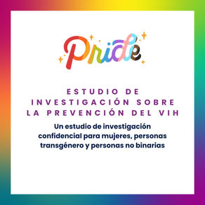 Texto colorido "Pride" y detalles sobre estudio de prevención del VIH para mujeres, personas trans y no binarias. Fondo arcoíris.