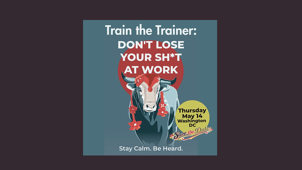 Train the Trainer: Don't Lose Your Sh*t at Work