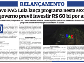 Novo PAC: Lula lança programa nesta sexta, e governo prevê investir R$ 60 bi por ano