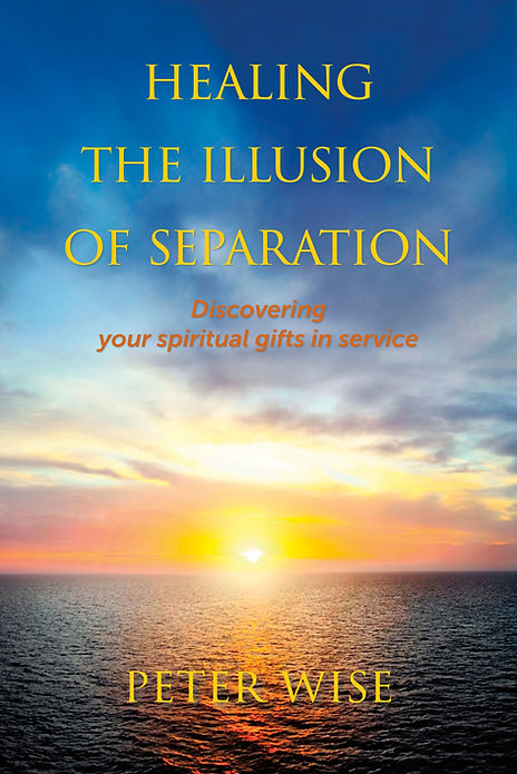 Peter Wise-Healing the illusion of separ