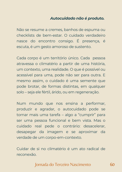Frases relevantes: Autocuidado não é produto. Cuidar de si no climatério é um ato radical de reconexão