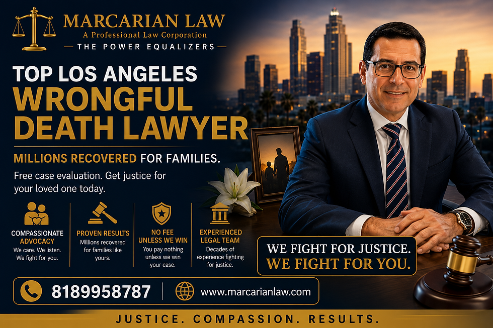 Top Los Angeles Wrongful Death Lawyer | No Win No Fee - Marcarian Law