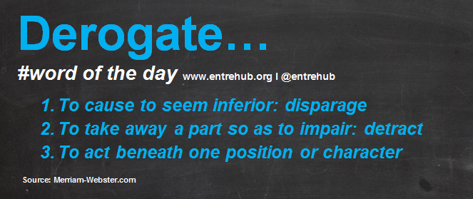 Derogate