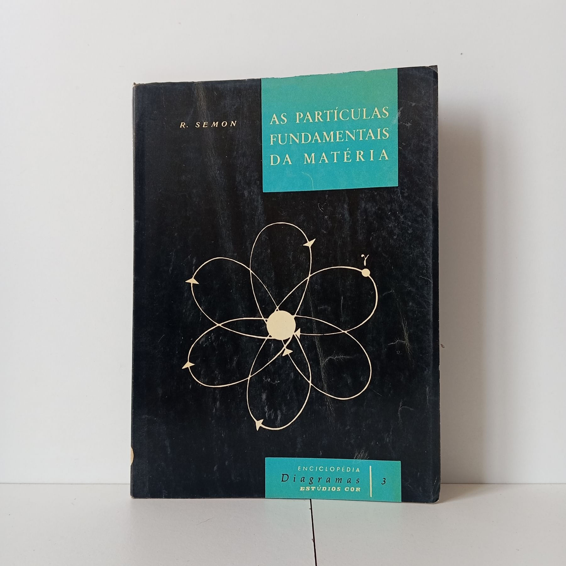 As Partículas Fundamentais Da Matéria - R. Semon
