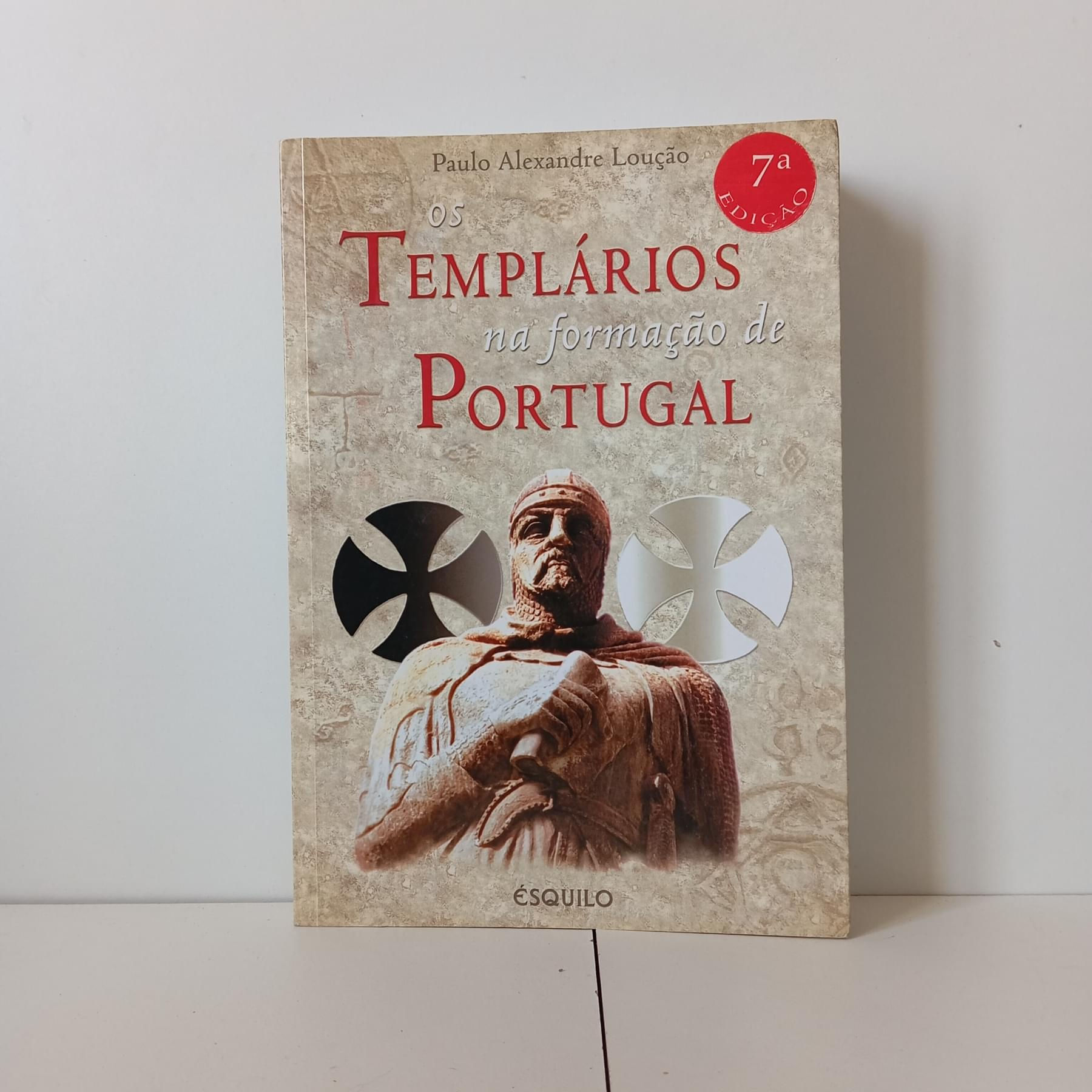 Os Templários Na Formação De Portugal - Paulo Alexandre Loução