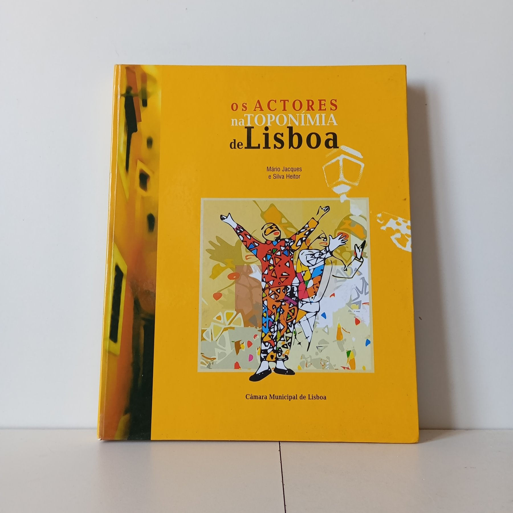 Os Actores Na Toponímia De Lisboa - Mário Jacques, Silva Heitor