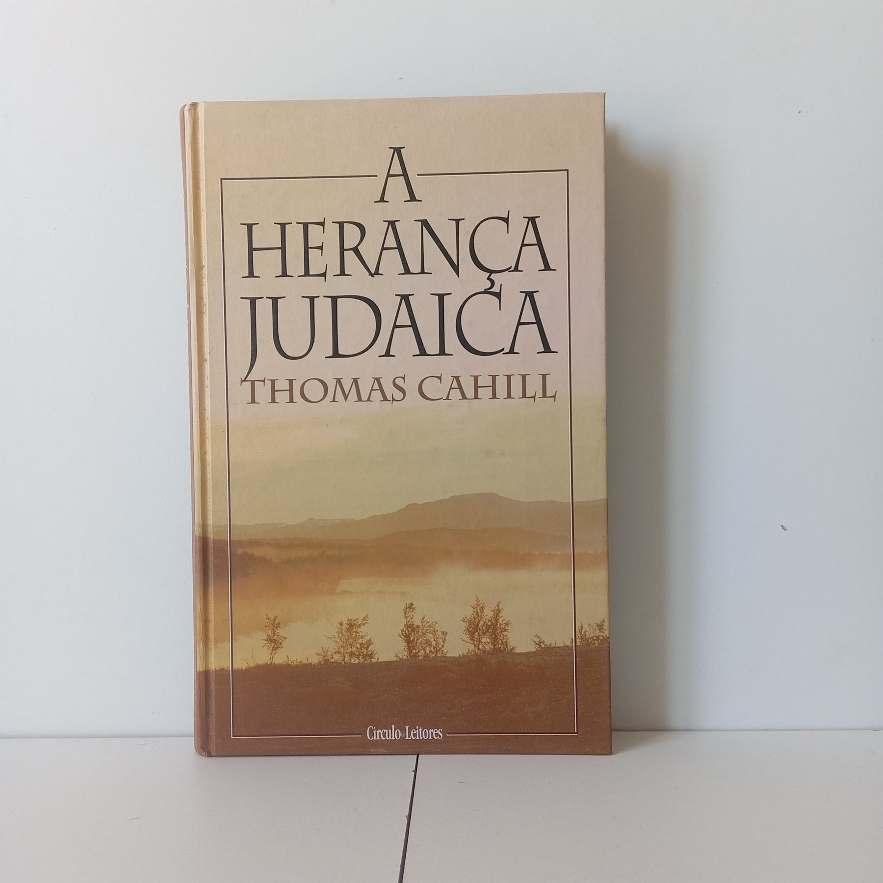 A Herança Judaica - Thomas Cahill