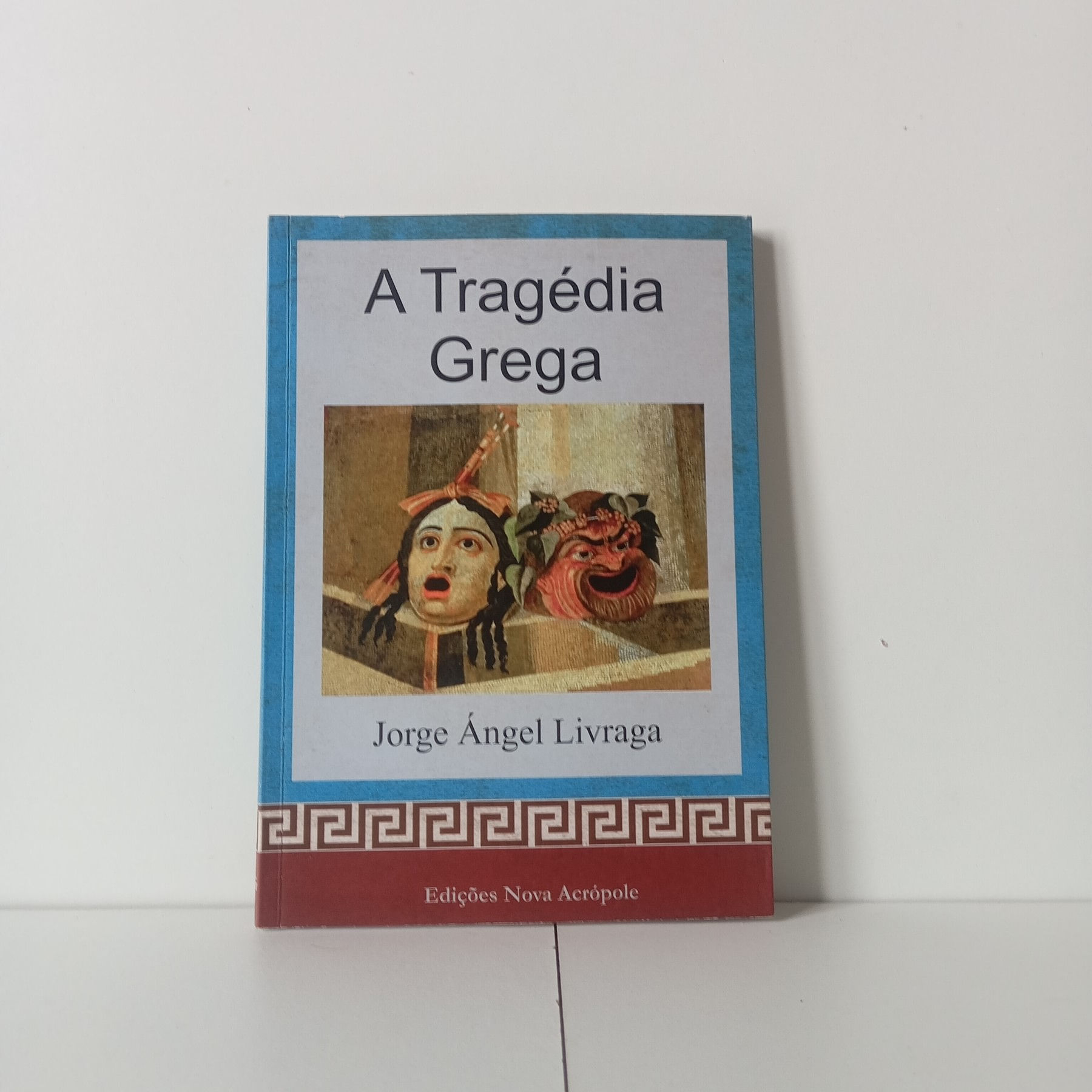 A Tragédia Grega - Jorge Ángel Livraga