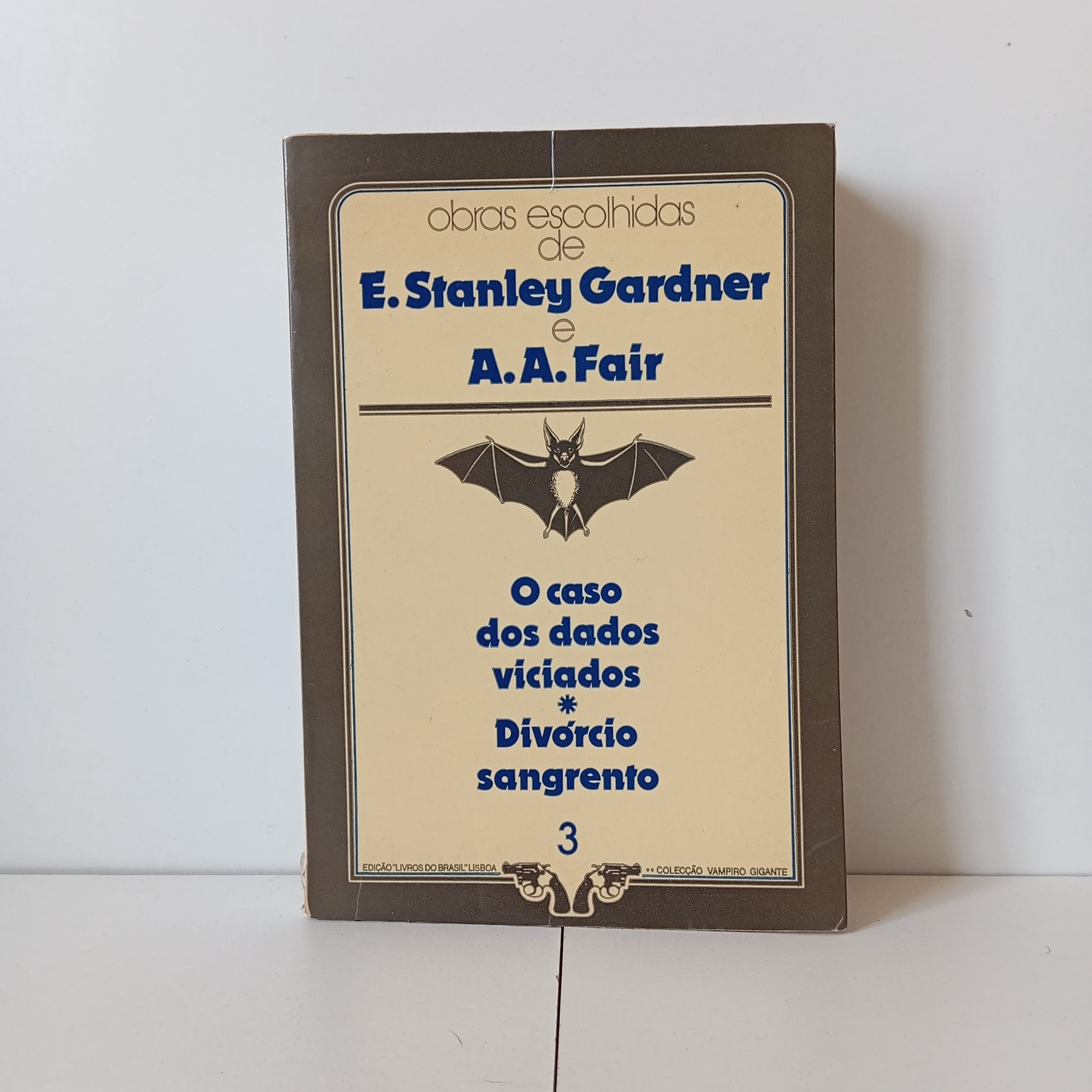 O Caso Dos Dados Viciados - E. Stanley Gardner, A. A. Fair