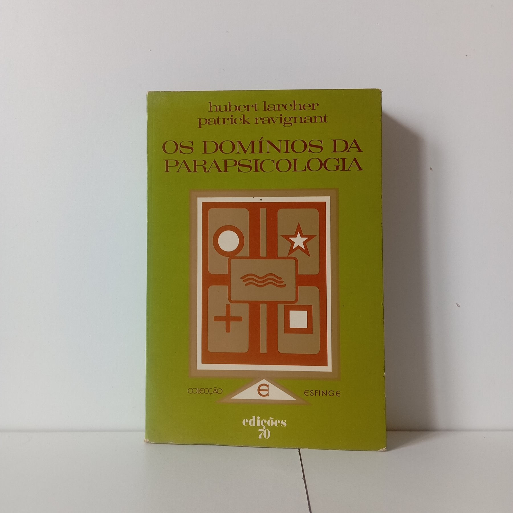 Os Domínios Da Parapsicologia - Hubert Larcher, Patrick Ravignant