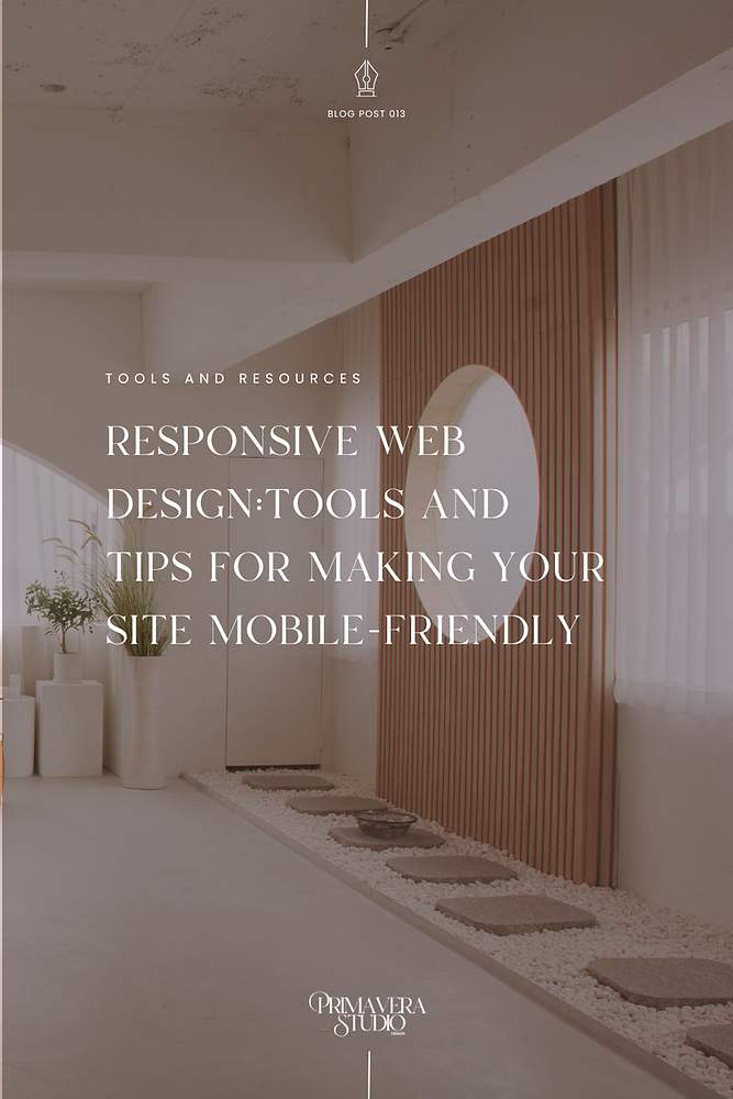 Responsive Web Design: Tools and Tips for Making Your Site Mobile-Friendly