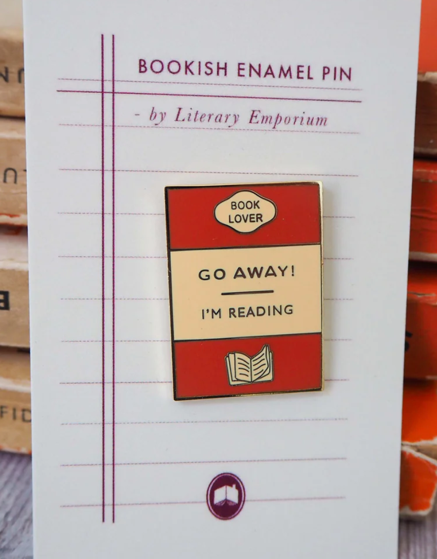 'Go Away I'm Reading' Enamel Pin