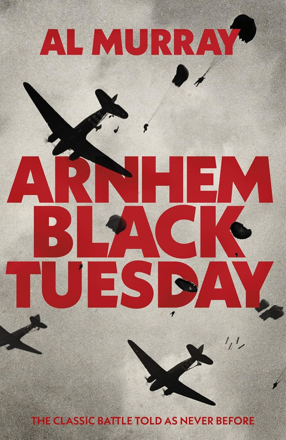 Arnhem: Black Tuesday*