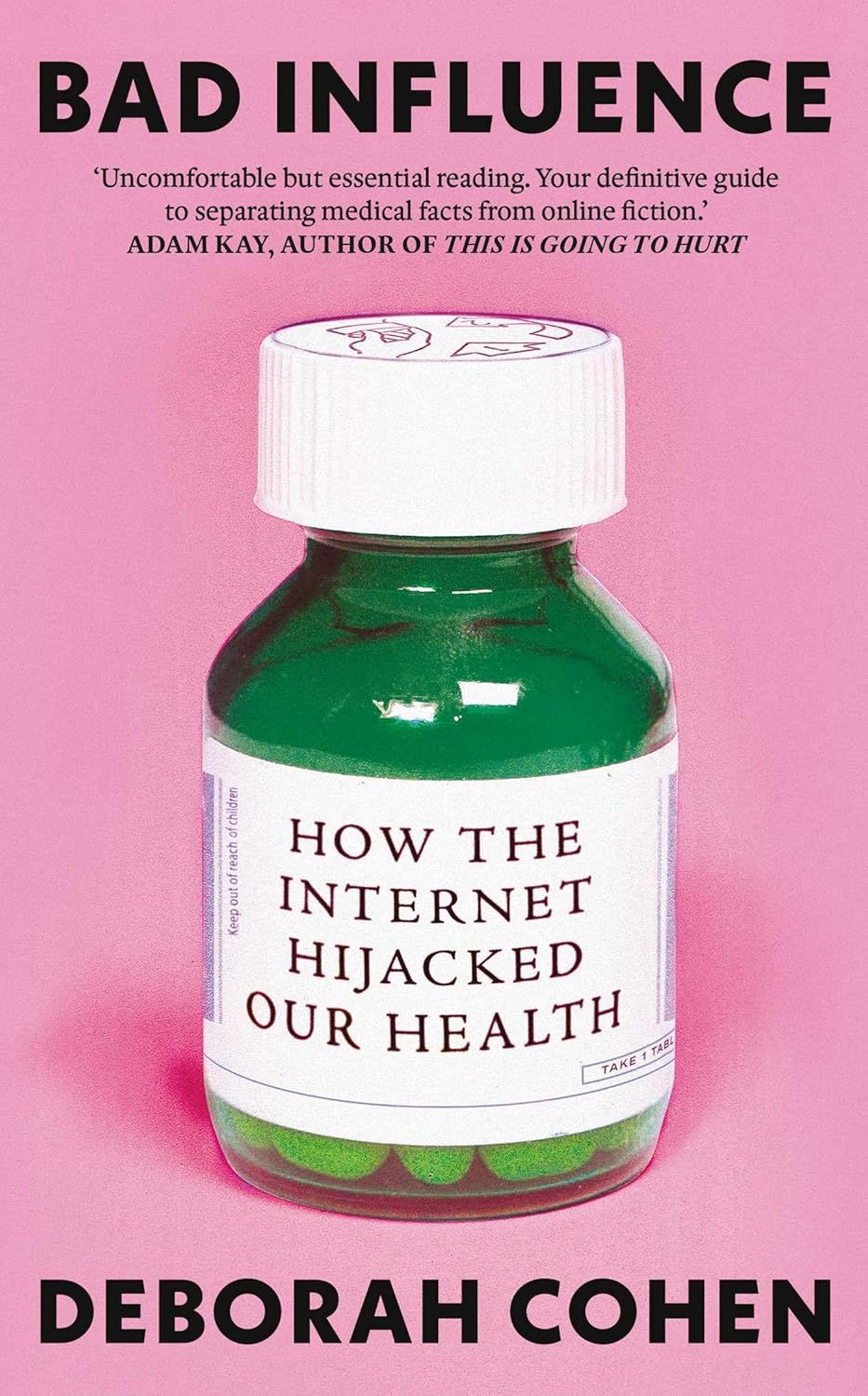 Bad Influence: How the Internet Hijacked Our Health - SIGNED