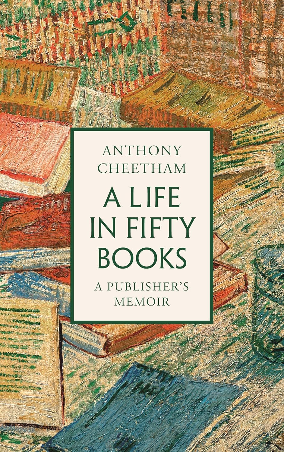A Life in Fifty Books: A Publisher's Memoir
