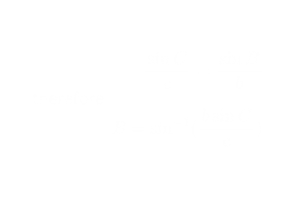 Mathematical equations on a black background. Shows the sine rule: sin(C)/c = sin(B)/b, leading to B = sin⁻¹(b*sin(C)/c). Text: "therefore".