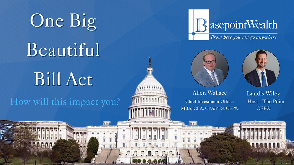 The One Big Beautiful Bill Act Webinar by Basepoint Wealth