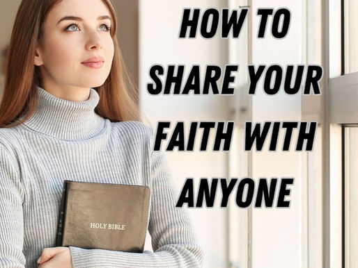 How to Share Your Faith with Anyone