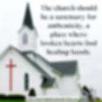 IBL quote on church support and brokeness: The church should be a sanctuary for authenticity, a place where broken hearts find healing hands.