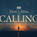 Don’t Miss the Calling: When God Interrupts Life to Reveal His Plan