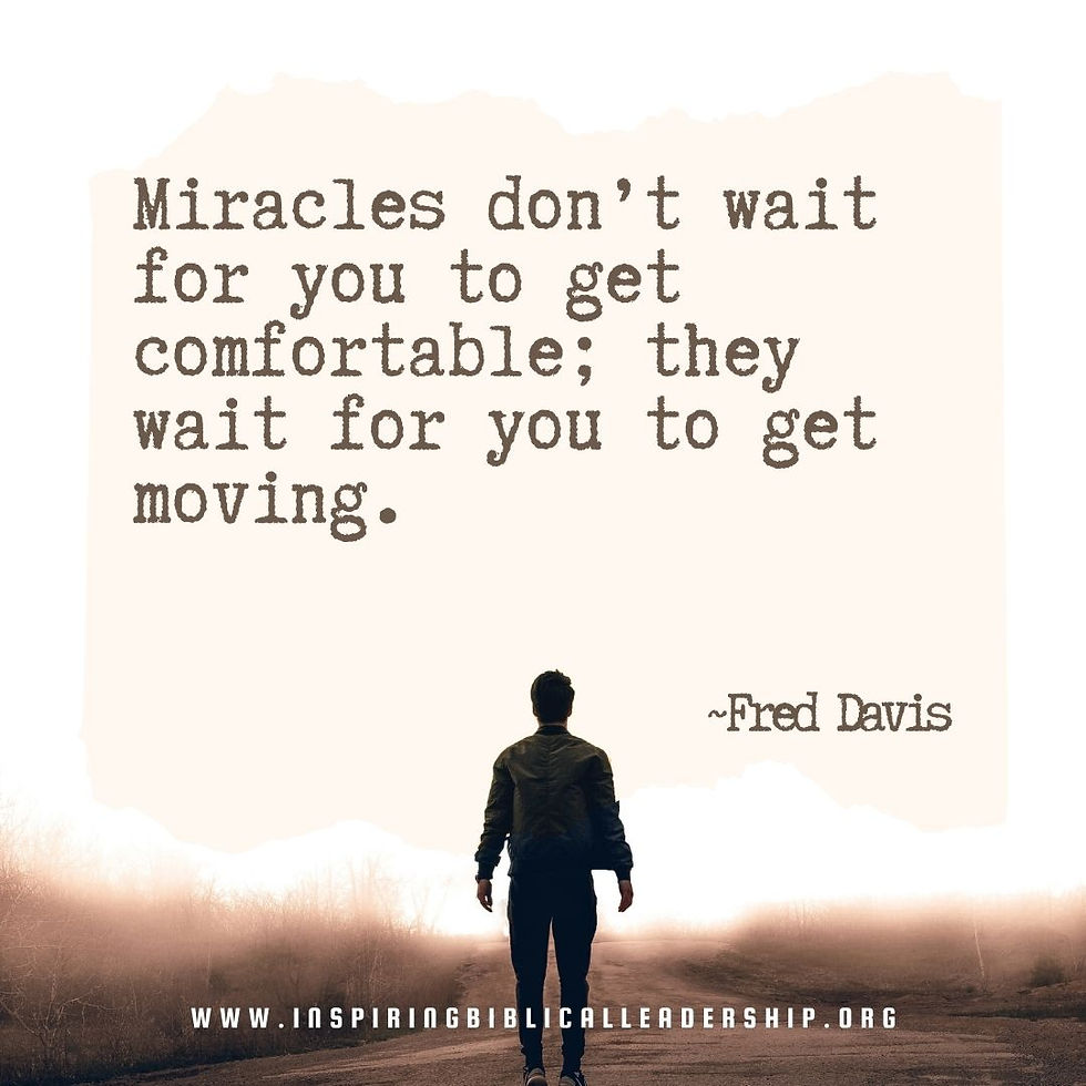 Silhouette of a person standing on a foggy path. Quote: "Miracles don’t wait for you to get comfortable; they wait for you to get moving." ~Fred Davis.