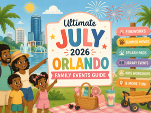 Ultimate July 2026 Orlando Family Events Guide