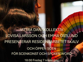 SPEKTAKEL - Lovisa Larsson och Emma Östlund från Vittra Danskollektiv presenterar residensarbetet Skalv + öppen scen för scenkonst och spoken word