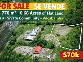 2,770 m² | 0.68 Acres of Flat Land in a Private Community -Vilcabamba