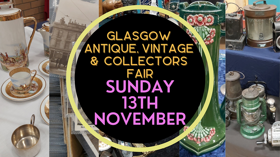 Glasgow Antique, Vintage & Collectors Fair