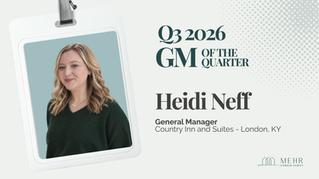 Celebrating Excellence: Introducing Mehr’s GM of the Quarter, Heidi Neff (Country Inn & Suites, London, KY)