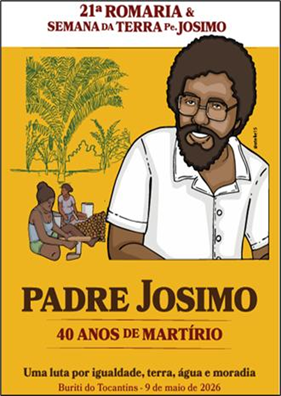 Carta compromisso da 21ª ROMARIA DA TERRA E DAS ÁGUAS PADRE JOSIMO - Já são 40 anos e nós aqui outra vez, Josimo! 