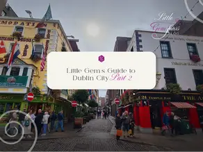 Dublin Guide: unique Local Experiences & Hidden Treasures Part 2
