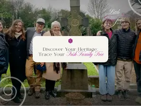 Discover Your Heritage: How to Trace Your Irish Family Tree in Ireland